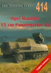 Okładka książki Opel Maultier 15 cm Panzerwerfer 42. Tank Power vol. CLV 414 vol.CLV/br/ Janusz Ledwoch