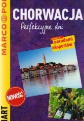 Okładka książki Chorwacja. Perfekcyjne dni - przewodnik Marco Polo praca zbiorowa