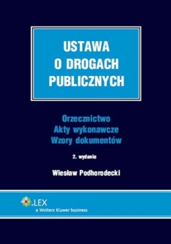 Okładka książki Ustawa o drogach publicznych Wiesław Podhorodecki