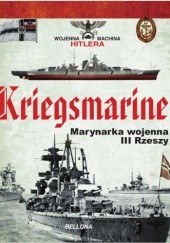 Okładka książki Kriegsmarine. Marynarka wojenna III Rzeszy