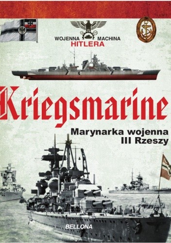 Okładka książki Kriegsmarine. Marynarka wojenna III Rzeszy Juan Vazquez Garcia