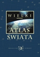 Okładka książki Wielki atlas świata praca zbiorowa