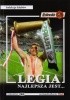 Okładka książki Legia najlepsza jest... Kolekcja klubów. Tom 13 Andrzej Gowarzewski