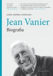 Okładka książki Jean Vanier. Biografia Anne-Sophie Constant