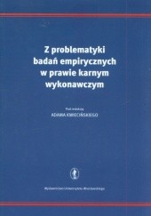 Okładka książki Z problematyki badań empirycznych w prawie karnym wykonawczym Adam Kwieciński