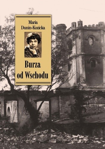 Okładka książki Burza od Wschodu Maria Dunin-Kozicka