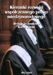 Okładka książki Kierunki rozwoju współczesnego prawa międzynarodowego Karol Karski