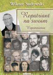 Okładka książki Repatriant na swoim. Wspomnienia