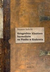 Okładka książki Księgozbiór karmelitów na Piasku w Krakowie Szymon Sułecki