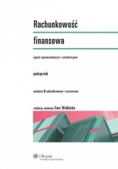Okładka książki Rachunkowość finansowa. Podręcznik. Ujęcie sprawozdawcze i ewidencyjne Ewa Walińska