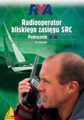 Okładka książki Radiooperator bliskiego zasięgu SRC. Podręcznik RYA Tim Bartlett