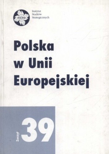 Okładka książki Polska w Unii Europejskiej. Zeszyt 39 Stanisław Miklaszewski