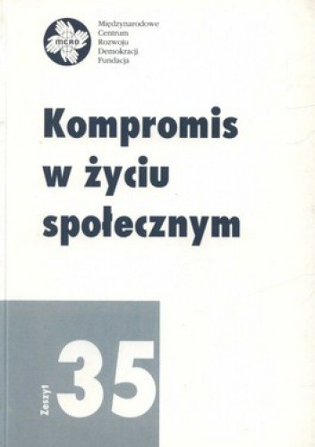 Okładka książki Kompromis w życiu społecznym. Zeszyt 35 Ewa Nowicka-Włodarczyk