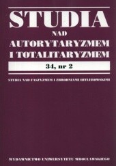 Okładka książki Studia nad autorytaryzmem i totalitaryzmem 34, nr.2 Marek Maciejewski, Tomasz Scheffler