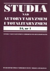 Okładka książki Studia nad autorytaryzmem i totalitaryzmem 34, nr.1 Marek Maciejewski, Tomasz Scheffler