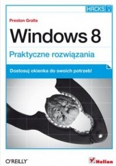 Okładka książki Windows 8. Praktyczne rozwiązania Preston Gralla