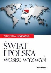 Okładka książki Świat i Polska wobec wyzwań