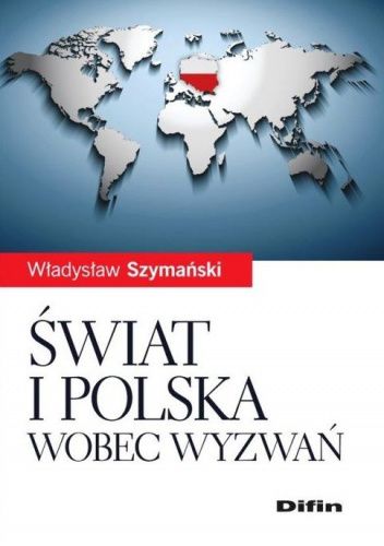 Okładka książki Świat i Polska wobec wyzwań Władysław Szymański