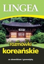Okładka książki Rozmówki koreańskie ze słownikiem i gramatyką praca zbiorowa