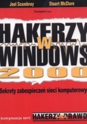 Okładka książki Hakerzy w Windows 2000 Stuart McClure, Joel Scambray