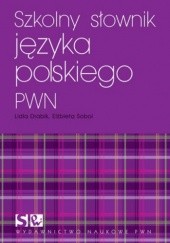 Okładka książki Słownik języka polskiego PWN Lidia Drabik, Elżbieta Sobol
