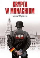 Okładka książki Krypta w Monachium Krzysztof Więckiewicz