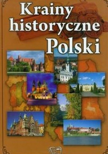 Okładka książki Krainy historyczne Polski praca zbiorowa