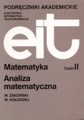 Okładka książki Matematyka część 2 Analiza matematyczna Witold Kołodziej, Wojciech Żakowski