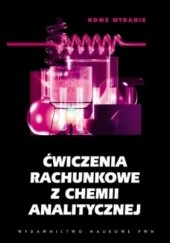 Okładka książki Ćwiczenia rachunkowe z chemii analitycznej Zbigniew Galus
