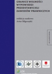 Okładka książki Granice wolności wypowiedzi przedstawicieli zawodów prawniczych Artur Biłgorajski