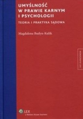 Okładka książki Umyślność w prawie karnym i psychologii Magdalena Budyn-Kulik