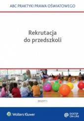 Okładka książki Rekrutacja do przedszkoli. Zeszyt 1 Lidia Marciniak, Elżbieta Piotrowska-Albin