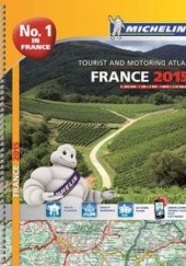 Okładka książki France 2015. Tourist and Motoring Atlas praca zbiorowa