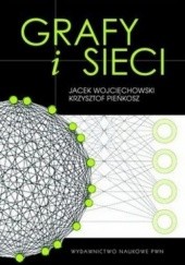 Okładka książki Grafy i sieci Krzysztof Pieńkosz, Jacek Wojciechowski