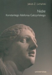 Okładka książki Niobe Konstantego Ildefonsa Gałczyńskiego Jakub Z. Lichański