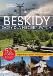 Okładka książki Beskidy. Góry dla niecierpliwych Dariusz Jędrzejewski