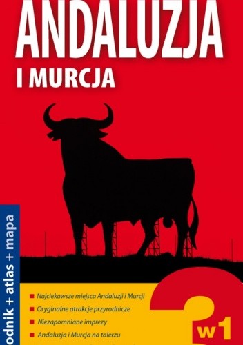 Okładka książki Andaluzja i Murcja. 3 w 1. Przewodnik + atlas + mapa. Explore! guide 