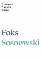Okładka książki Pracownia Poetycka Silesius Darek Foks, Andrzej Sosnowski