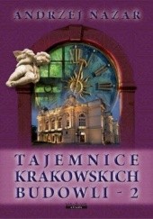 Okładka książki Tajemnice krakowskich budowli 2 Andrzej Nazar