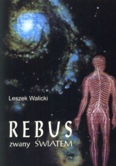 Okładka książki Rebus zwany światem Leszek Walicki