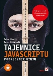 Okładka książki Tajemnice Javascriptu. Podręcznik Ninja Bear Bibeault, John Resig