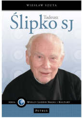 Okładka książki Tadeusz Ślipko SJ Wiesław Szuta