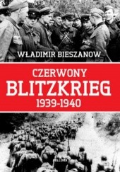 Okładka książki Czerwony Blitzkrieg 1939-1940 Władimir Bieszanow