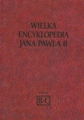 Okładka książki Wielka encyklopedia Jana Pawła II tom 3 