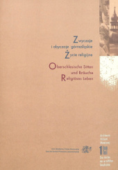 Okładka książki Zwyczaje i obyczaje górnośląskie. Życie religijne Bernard Linek