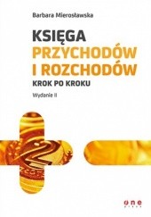 Okładka książki Księga przychodów i rozchodów krok po kroku Barbara Mierosławska