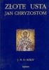 Okładka książki Złote usta. Jan Chryzostom - asceta, kaznodzieja, biskup John N. D. Kelly