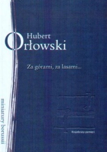 Okładka książki Za górami, za lasami... Hubert Orłowski