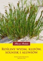 Okładka książki Rośliny wydm, klifów, solnisk i aluwiów. Flora Polski Agnieszka Krzyk, Barbara Sudnik-Wójcikowska