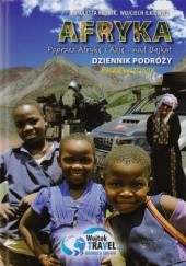 Okładka książki Afryka. Poprzez Afrykę i Azję nad Bajkał Wioletta Hutnik, Wojciech Ilkiewicz